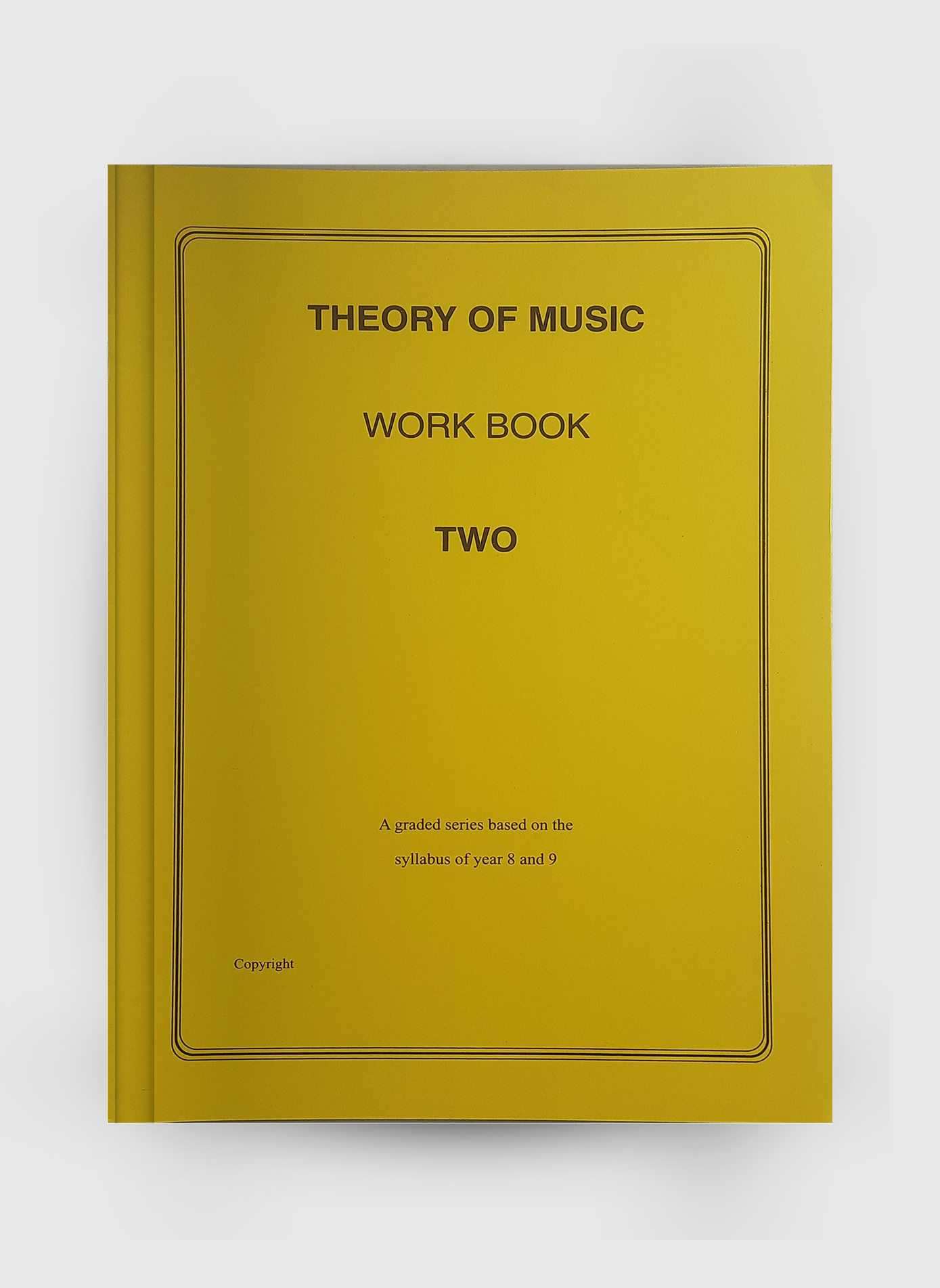 THEORY OF MUSC Work Book TWO