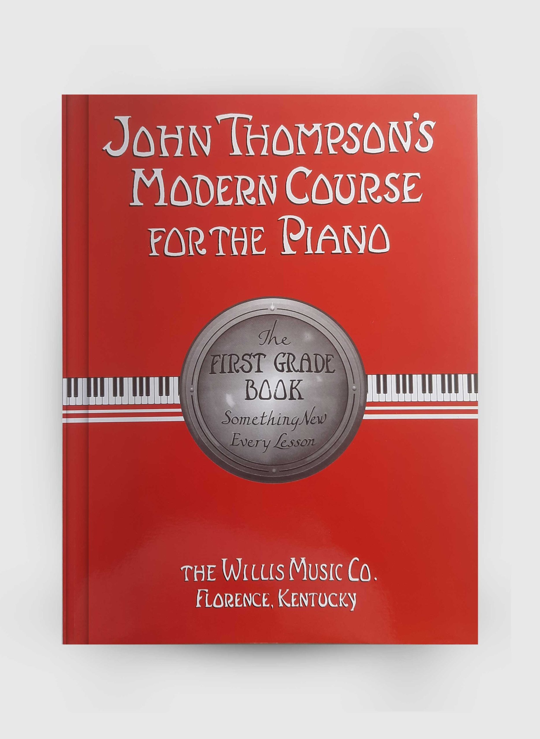 John Thompson's Modern Course for the Piano- First Grade Book