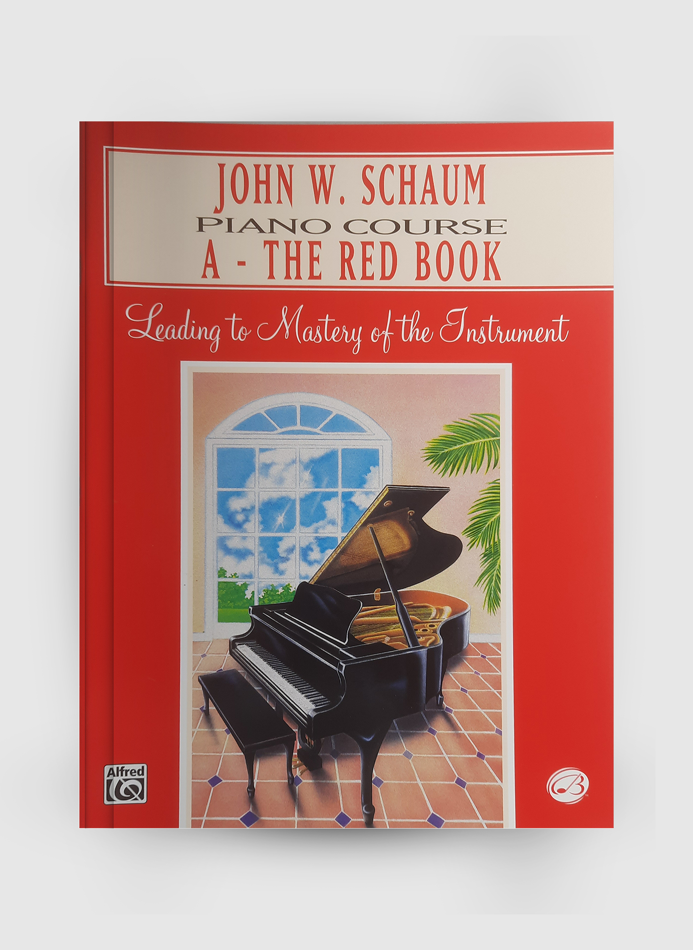 JOHN W . SCHAUM Piano course A-THE RED BOOK